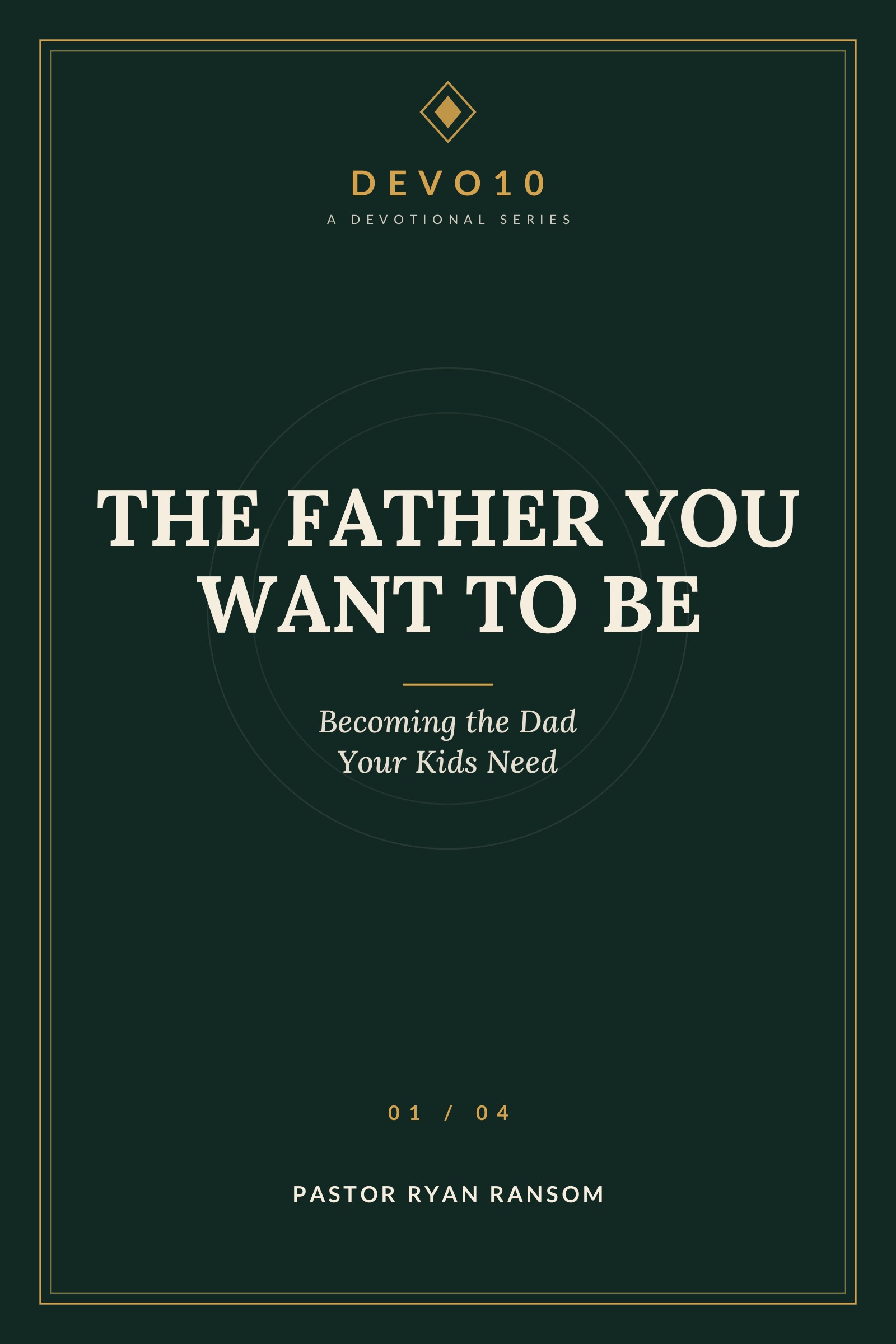 The Father You Want to Be cover